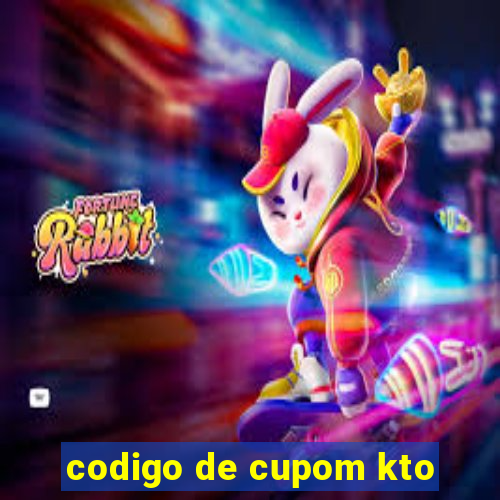 codigo de cupom kto